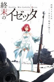 Shuumatsu no Izetta