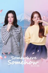 Somewhere Somehow (2025)